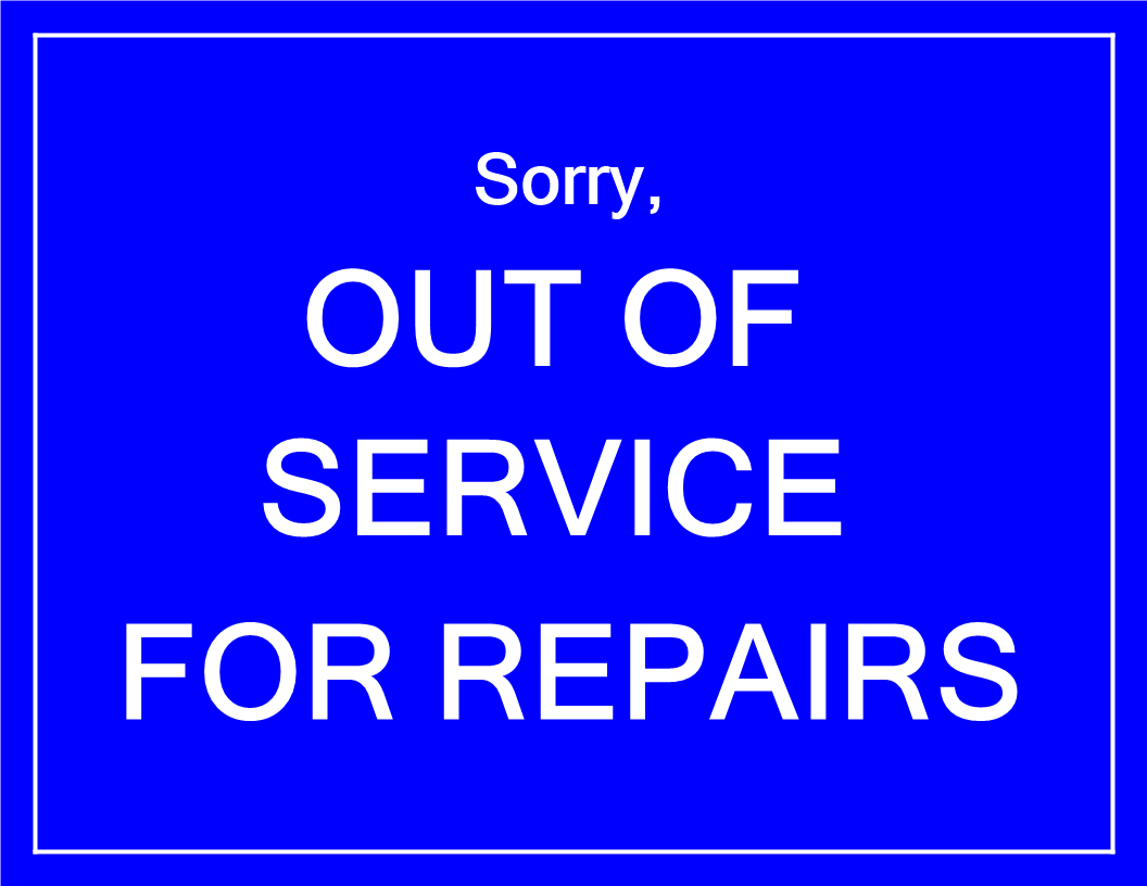 Out of Service notice for repairs in blue color main image