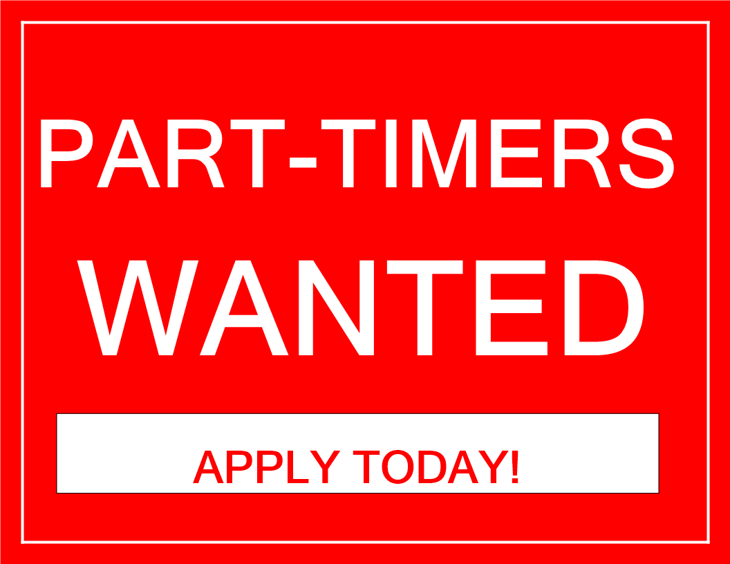Part timers Wanted Sign main image